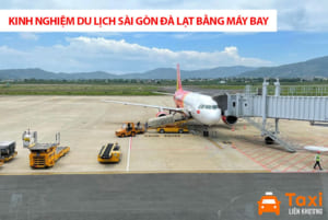 Kinh nghiệm du lịch Sài Gòn Đà Lạt bằng máy bay